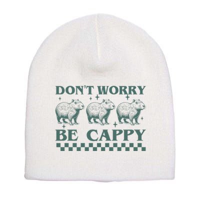 DonT Worry Be Cappy Funny Capybara Short Acrylic Beanie