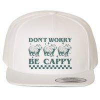 DonT Worry Be Cappy Funny Capybara Wool Snapback Cap