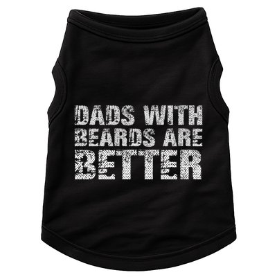 Dads with Beards are Better Fun Bearded Papa Gift Father Day Doggie Tank
