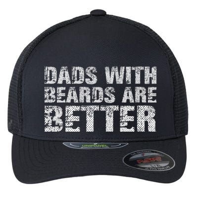 Dads with Beards are Better Fun Bearded Papa Gift Father Day Flexfit Unipanel Trucker Cap