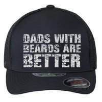 Dads with Beards are Better Fun Bearded Papa Gift Father Day Flexfit Unipanel Trucker Cap