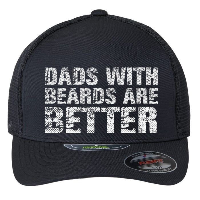 Dads with Beards are Better Fun Bearded Papa Gift Father Day Flexfit Unipanel Trucker Cap