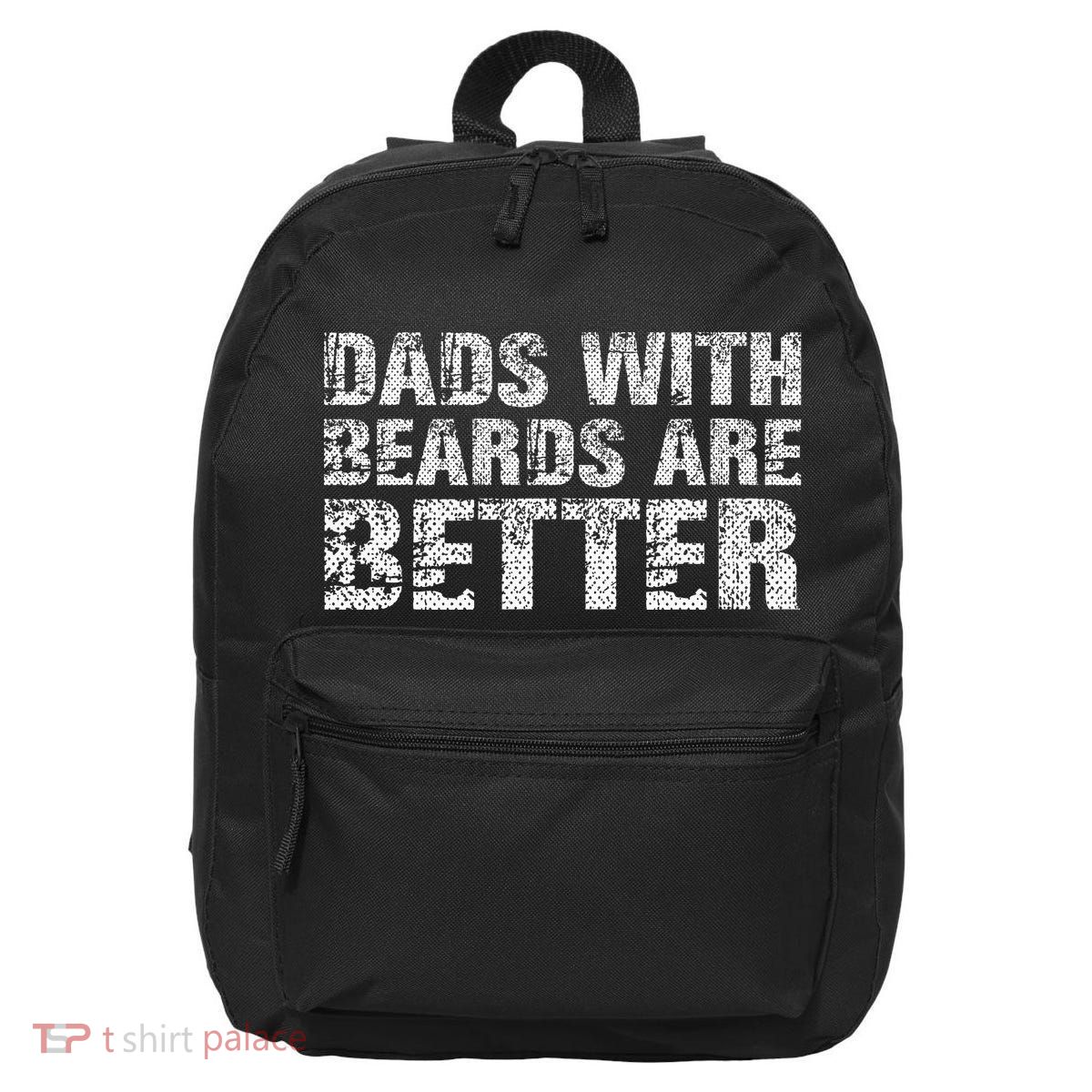 Dads with Beards are Better Fun Bearded Papa Gift Father Day 16 in Basic Backpack