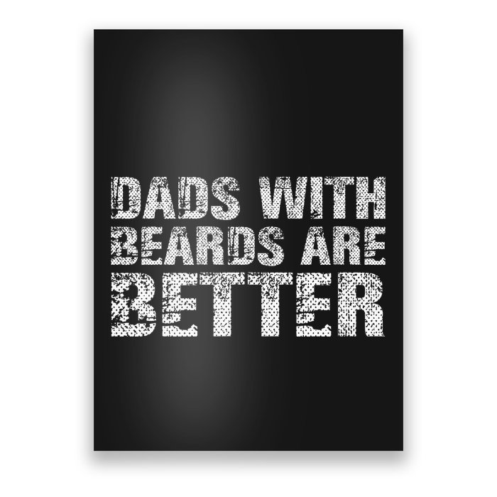 Dads with Beards are Better Fun Bearded Papa Gift Father Day Poster