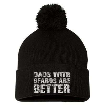 Dads with Beards are Better Fun Bearded Papa Gift Father Day Pom Pom 12in Knit Beanie