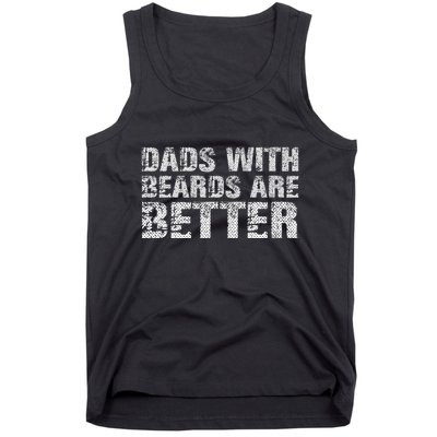 Dads with Beards are Better Fun Bearded Papa Gift Father Day Tank Top