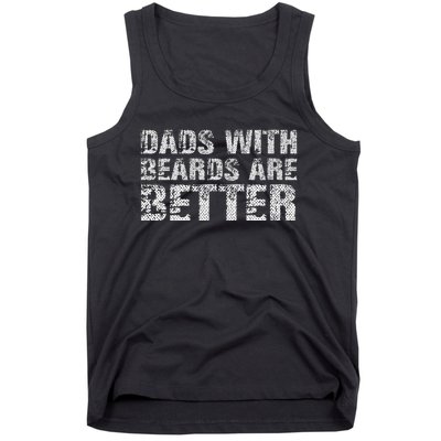 Dads with Beards are Better Fun Bearded Papa Gift Father Day Tank Top