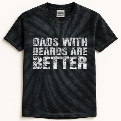 Dads with Beards are Better Fun Bearded Papa Gift Father Day Kids Tie-Dye T-Shirt