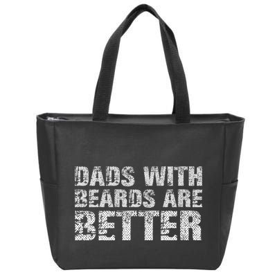 Dads with Beards are Better Fun Bearded Papa Gift Father Day Zip Tote Bag