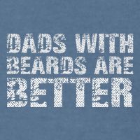 Dads with Beards are Better Fun Bearded Papa Gift Father Day Garment-Dyed Sweatshirt