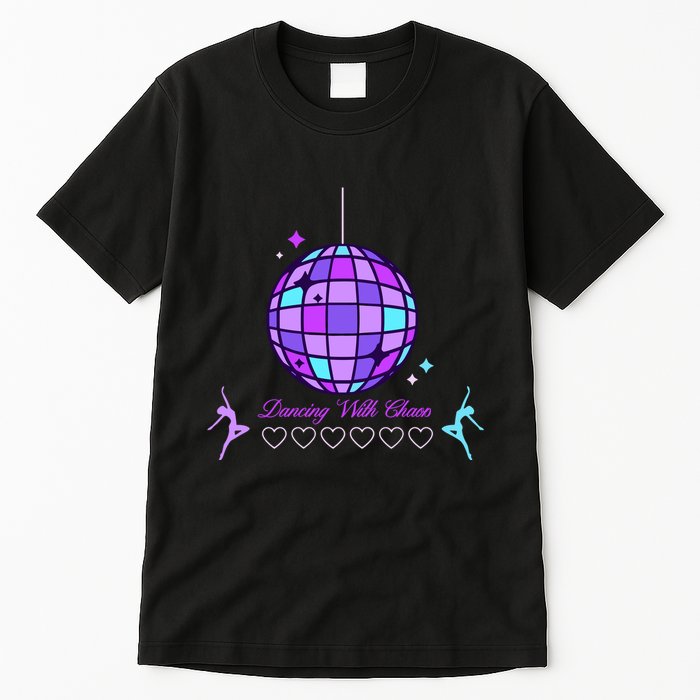 Dancing With Chaos Tall T-Shirt