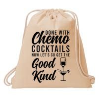 Done With Chemo Survivor Last Day Of Chemo End Of Chemo Drawstring Bag