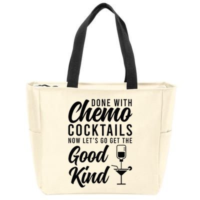 Done With Chemo Survivor Last Day Of Chemo End Of Chemo Zip Tote Bag