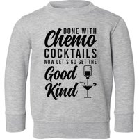 Done With Chemo Survivor Last Day Of Chemo End Of Chemo Toddler Sweatshirt