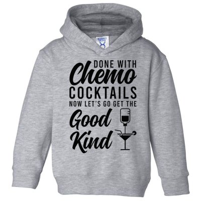 Done With Chemo Survivor Last Day Of Chemo End Of Chemo Toddler Hoodie