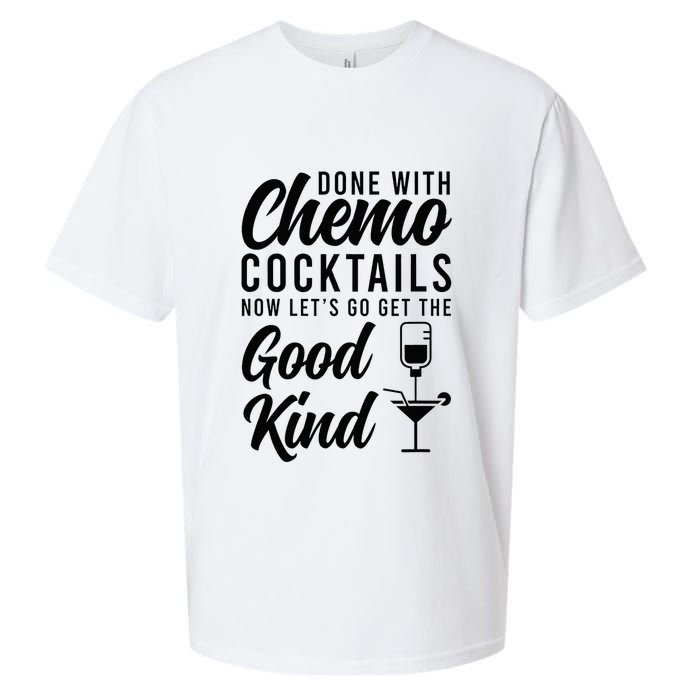 Done With Chemo Survivor Last Day Of Chemo End Of Chemo Sueded Cloud Jersey T-Shirt