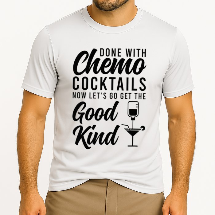 Done With Chemo Survivor Last Day Of Chemo End Of Chemo Performance Shirt