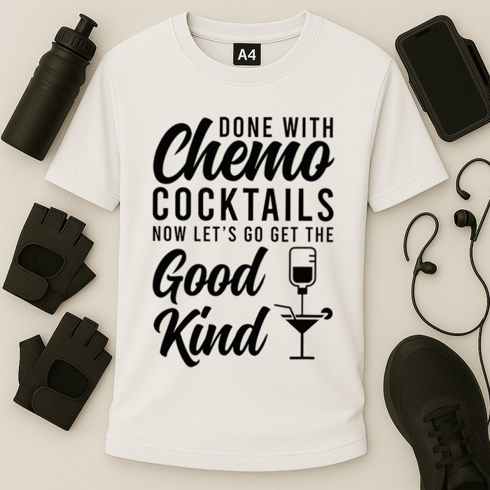 Done With Chemo Survivor Last Day Of Chemo End Of Chemo Performance Shirt