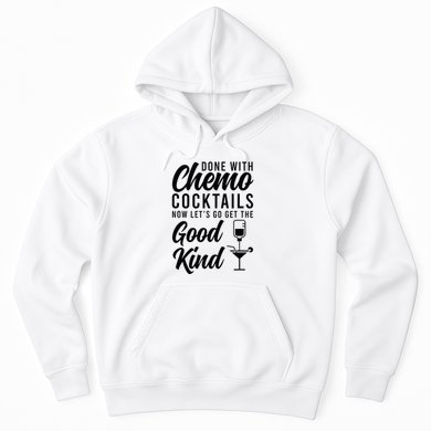 Done With Chemo Survivor Last Day Of Chemo End Of Chemo Hoodie