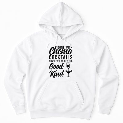 Done With Chemo Survivor Last Day Of Chemo End Of Chemo Hoodie