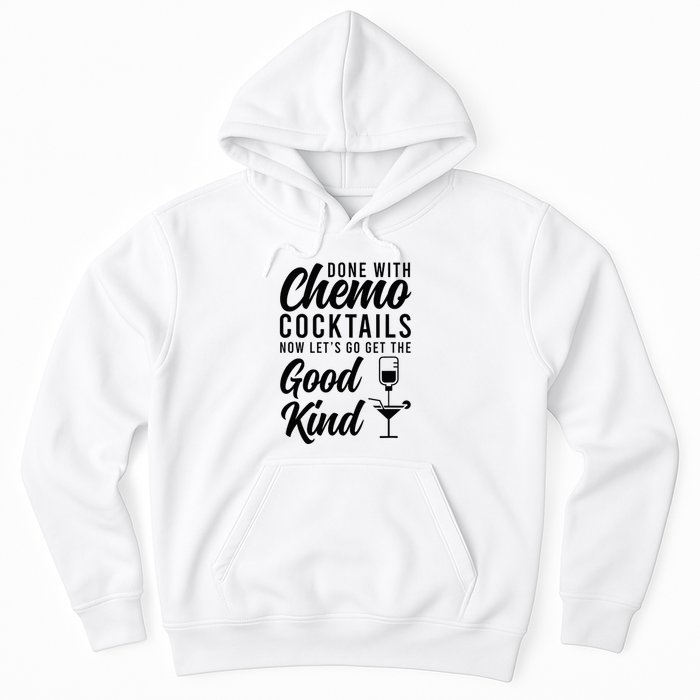 Done With Chemo Survivor Last Day Of Chemo End Of Chemo Hoodie