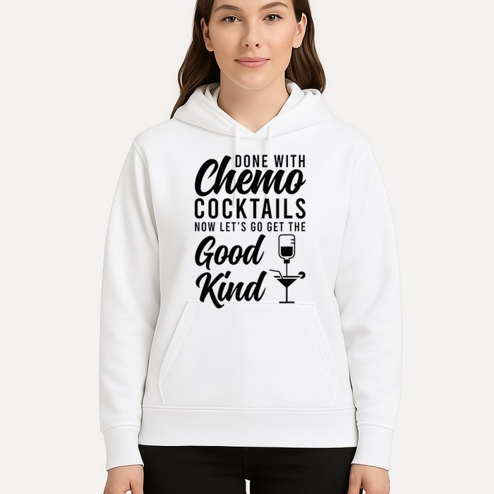 Done With Chemo Survivor Last Day Of Chemo End Of Chemo Hoodie