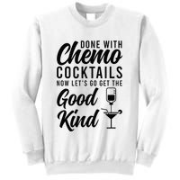 Done With Chemo Survivor Last Day Of Chemo End Of Chemo Sweatshirt