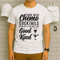 Done With Chemo Survivor Last Day Of Chemo End Of Chemo T-Shirt