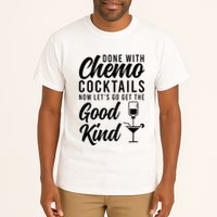 Done With Chemo Survivor Last Day Of Chemo End Of Chemo Tall T-Shirt