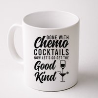 Done With Chemo Survivor Last Day Of Chemo End Of Chemo Mug
