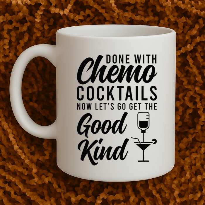 Done With Chemo Survivor Last Day Of Chemo End Of Chemo Mug