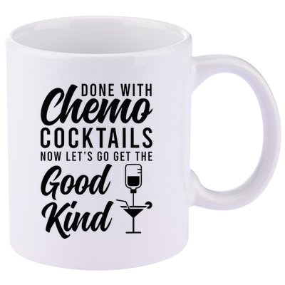 Done With Chemo Survivor Last Day Of Chemo End Of Chemo 11oz C Handle Ceramic Mug