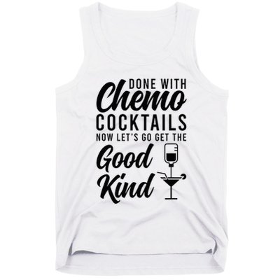 Done With Chemo Survivor Last Day Of Chemo End Of Chemo Tank Top