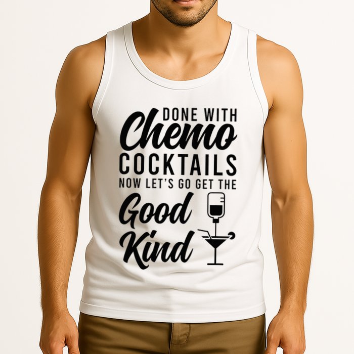 Done With Chemo Survivor Last Day Of Chemo End Of Chemo Tank Top