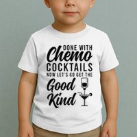Done With Chemo Survivor Last Day Of Chemo End Of Chemo Toddler T-Shirt