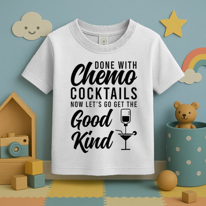 Done With Chemo Survivor Last Day Of Chemo End Of Chemo Toddler T-Shirt