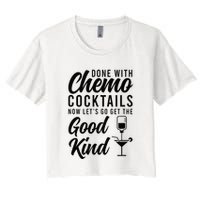 Done With Chemo Survivor Last Day Of Chemo End Of Chemo Women's Crop Top Tee
