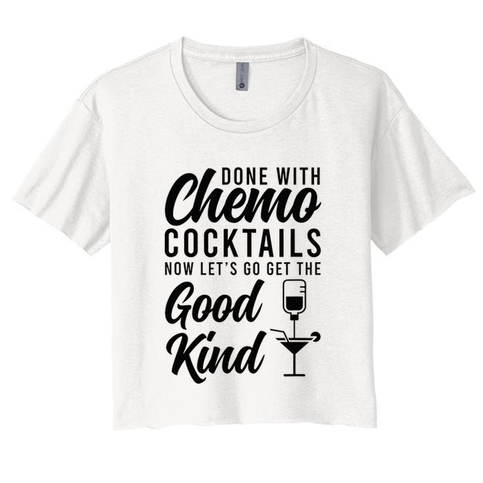 Done With Chemo Survivor Last Day Of Chemo End Of Chemo Women's Crop Top Tee