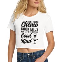 Done With Chemo Survivor Last Day Of Chemo End Of Chemo Women's Crop Top Tee