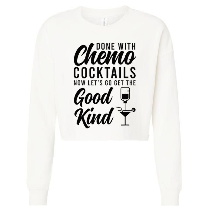 Done With Chemo Survivor Last Day Of Chemo End Of Chemo Cropped Pullover Crew