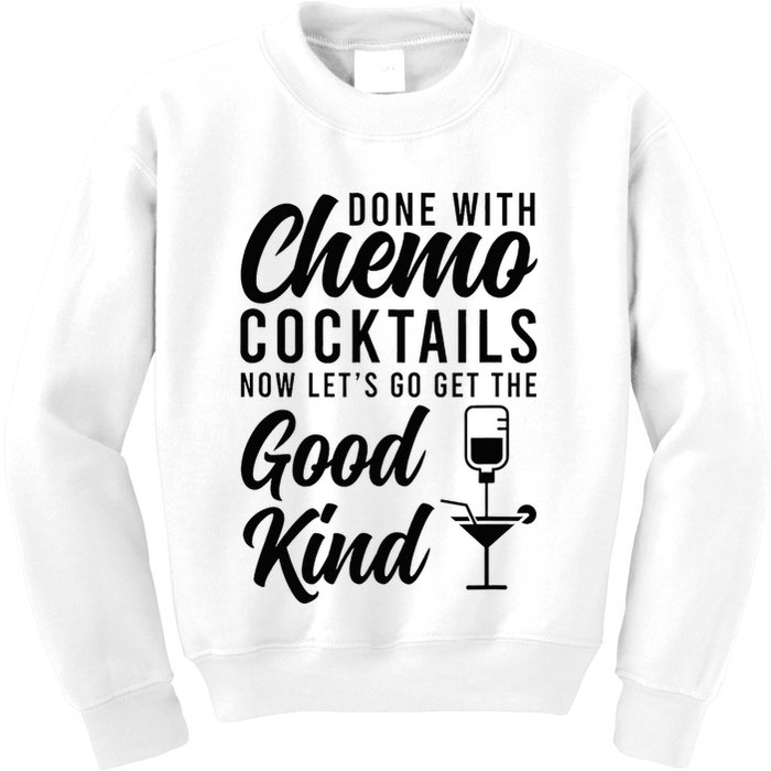 Done With Chemo Survivor Last Day Of Chemo End Of Chemo Kids Sweatshirt