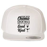 Done With Chemo Survivor Last Day Of Chemo End Of Chemo Wool Snapback Cap