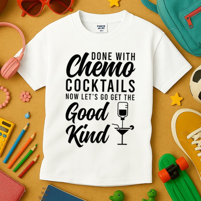 Done With Chemo Survivor Last Day Of Chemo End Of Chemo Kids T-Shirt