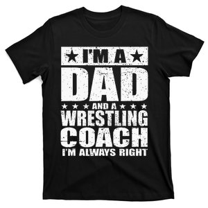 Dad Wrestling Coach Coaches Fathers Day Gift T-Shirt