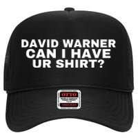 David Warner Can I Have Ur Shirt Funny High Crown Mesh Back Trucker Hat