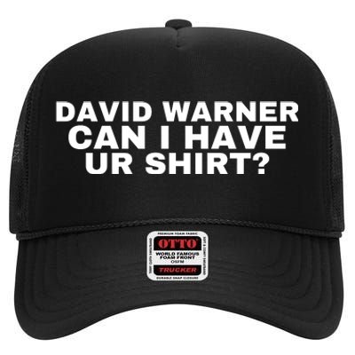 David Warner Can I Have Ur Shirt Funny High Crown Mesh Back Trucker Hat