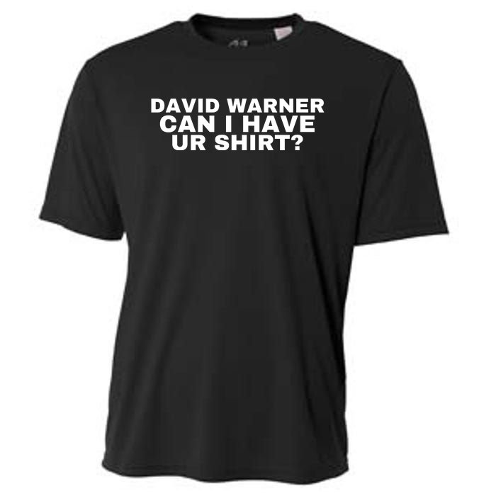 David Warner Can I Have Ur Shirt Funny Cooling Performance Crew T-Shirt