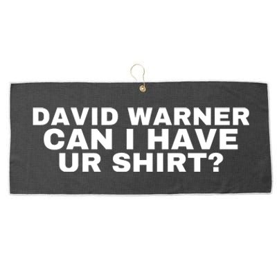 David Warner Can I Have Ur Shirt Funny Large Microfiber Waffle Golf Towel