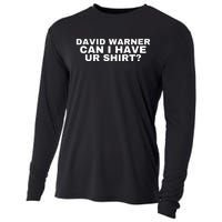 David Warner Can I Have Ur Shirt Funny Cooling Performance Long Sleeve Crew