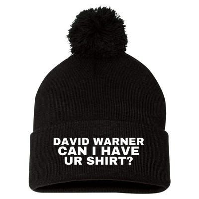 David Warner Can I Have Ur Shirt Funny Pom Pom 12in Knit Beanie